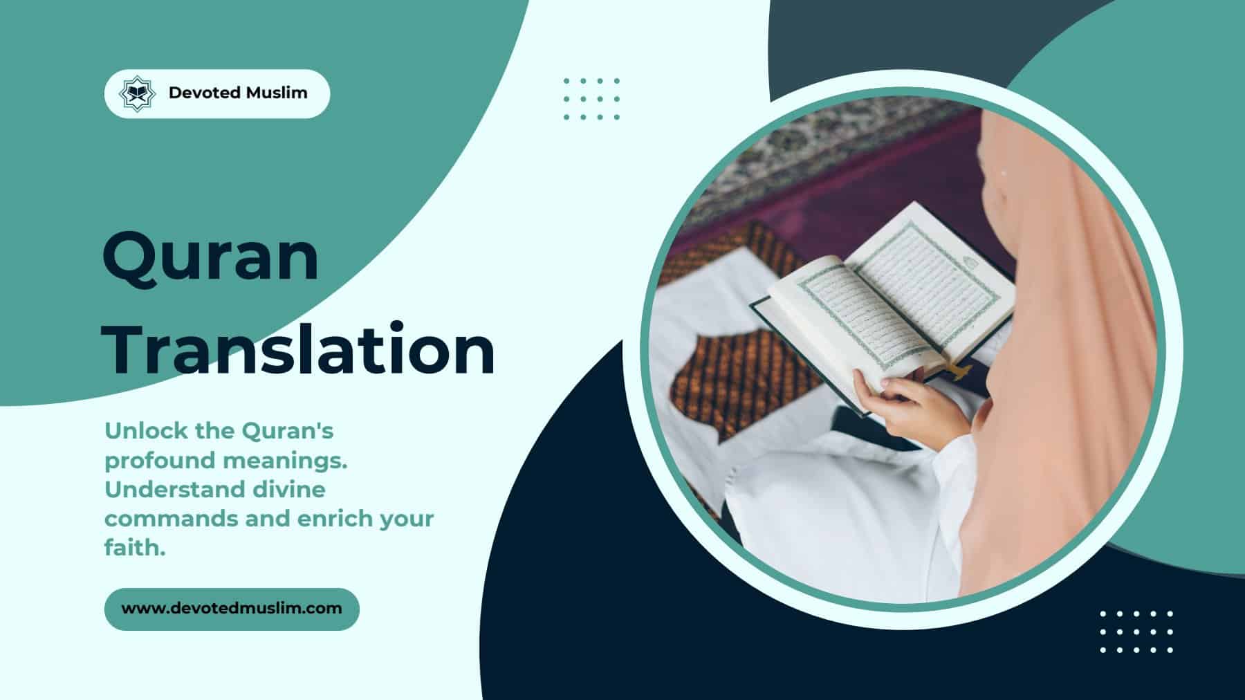 Promotional banner for the "Quran Translation" course from Devoted Muslim. The banner features a prominent heading "Quran Translation" with descriptive text: "Unlock the Quran's profound meanings. Understand divine commands and enrich your faith." On the right, a circular cutout shows hands holding an open Quran. A call-to-action button for www.devotedmuslim.com is visible at the bottom.